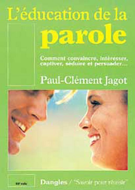 Éducation de la parole - Paul-Clément Jagot - Dangles