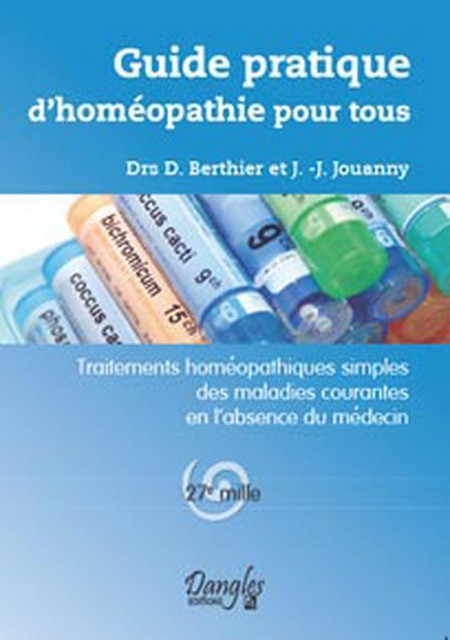 Guide d'homéopathie pour tous - D. Berthier, J.-J. Jouanny - Dangles