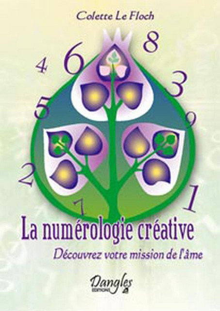 Numérologie créative - Colette Le Floch - Dangles