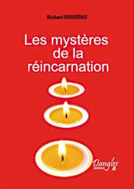 Mystères de la réincarnation - Richard Bessiere - Dangles
