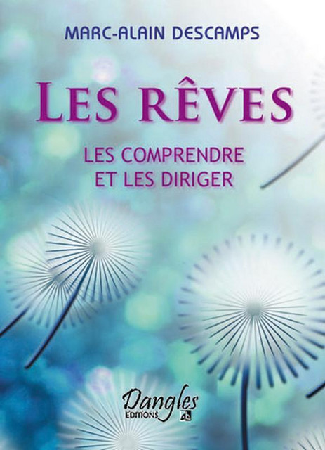Rêves  - Marc-Alain Descamps - Dangles
