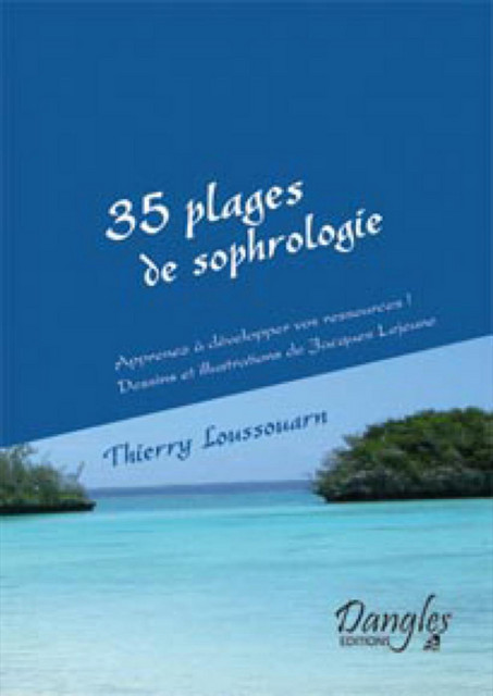 35 plages de sophrologie - Thierry Loussouarn - Dangles