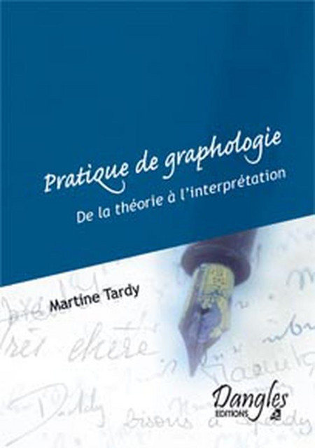 Pratique de graphologie - Martine Tardy - Dangles