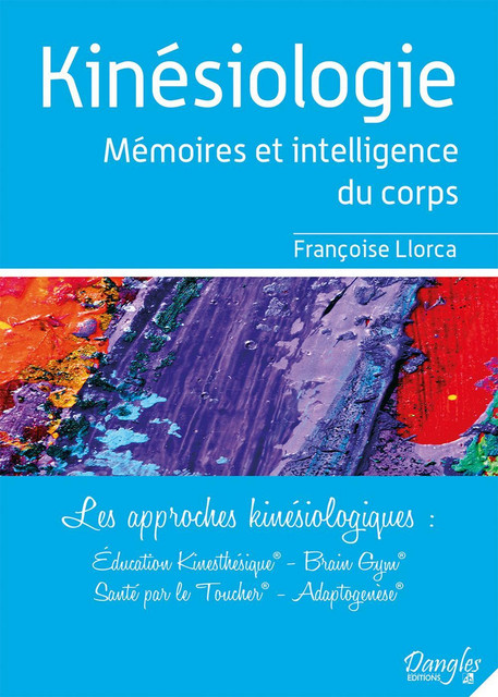 Kinésiologie  - Françoise Llorca - Dangles