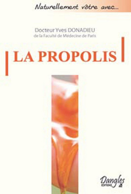La Propolis - Yves Donadieu - Dangles