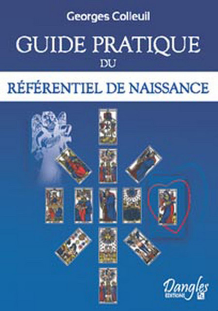 Guide pratique du référentiel de naissance - Georges Colleuil - Dangles