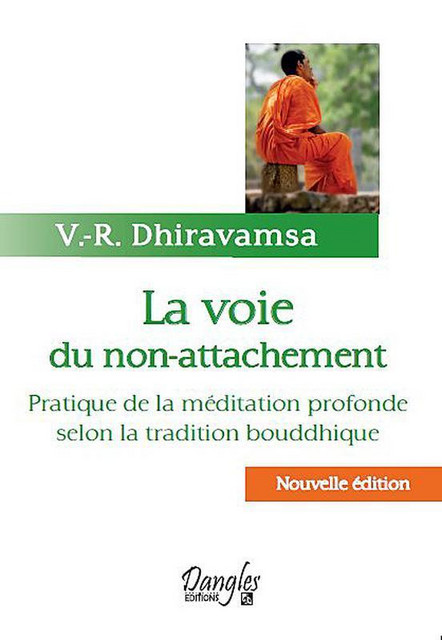 La voie du non-attachement - V.-R. Dhiravamsa - Dangles