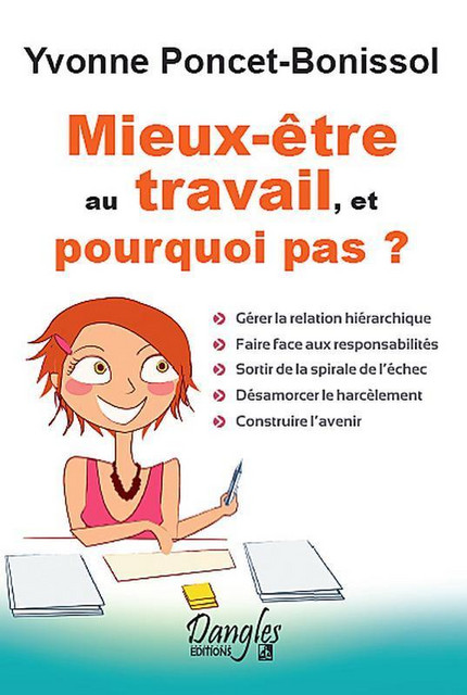 Mieux-être au travail, et pourquoi pas ? - Yvonne Poncet-Bonissol - Dangles