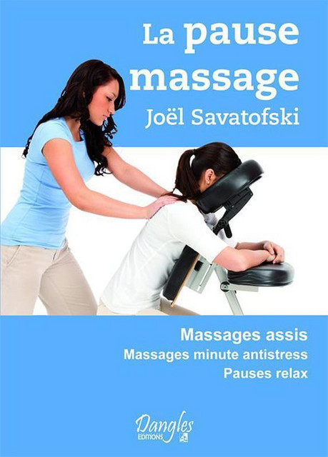 La Pause massage - Joël Savatofski - Dangles