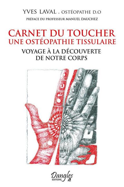 Carnet du toucher - Une ostéopathie tissulaire - Yves Laval - Dangles