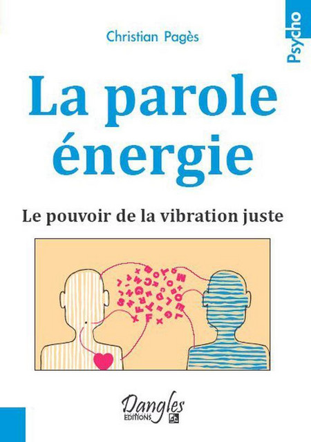 La parole énergie  - Christian Pagès - Dangles