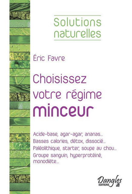 Choisissez votre régime minceur - Éric Favre - Dangles
