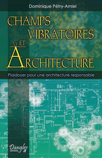 Champs vibratoires et architecture  - Dominique Pétry-Amiel - Dangles
