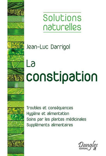 La constipation  - Jean-Luc Darrigol - Dangles