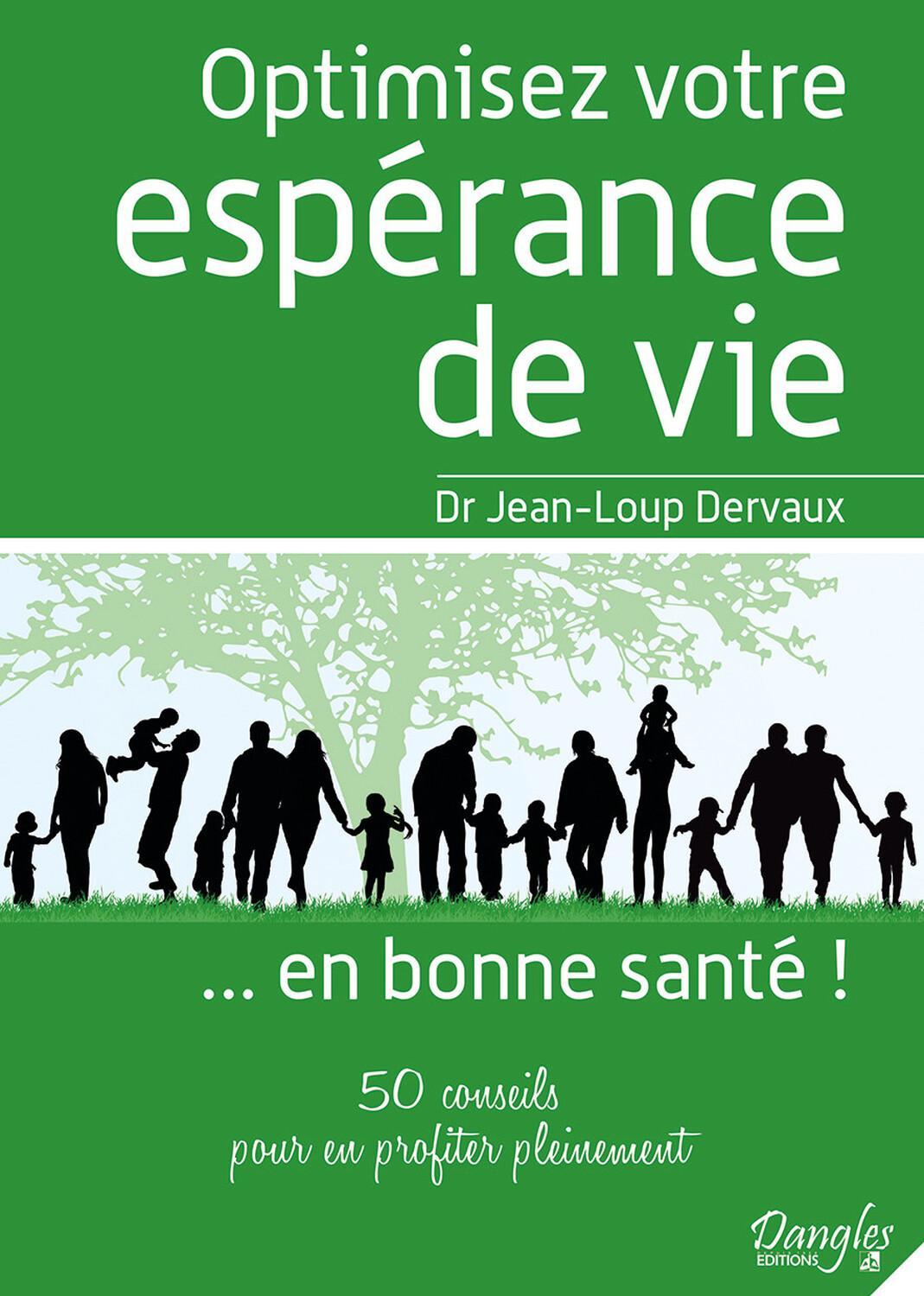 Optimisez votre espérance de vie... en bonne santé ! 50 conseils pour — free download