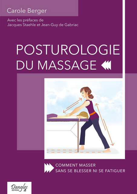 Posturologie du massage  - Carole Berger - Dangles