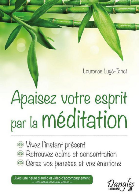 Apaisez votre esprit par la méditation - Laurence Luyé-Tanet - Dangles