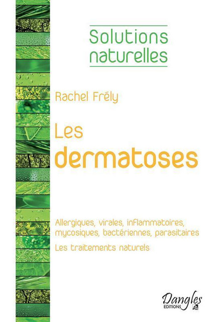 Les dermatoses  - Rachel Frély - Dangles