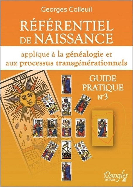 Référentiel de naissance appliqué à la généalogie et aux processus transgénérationnels - Georges Colleuil - Dangles
