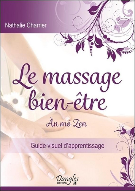 Le massage bien-être - An mo Zen - Nathalie Charrier - Dangles