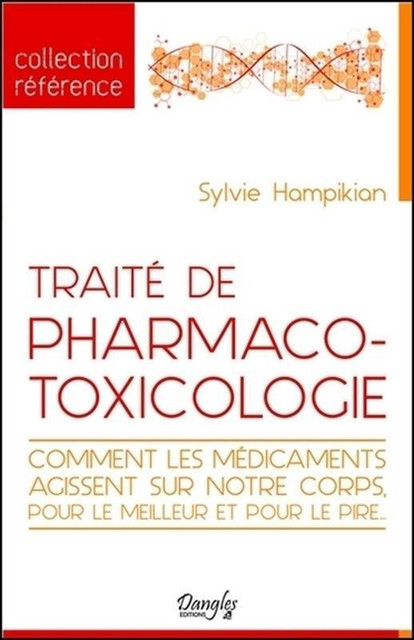 Traité de pharmaco-toxicologie - Sylvie Hampikian - Dangles