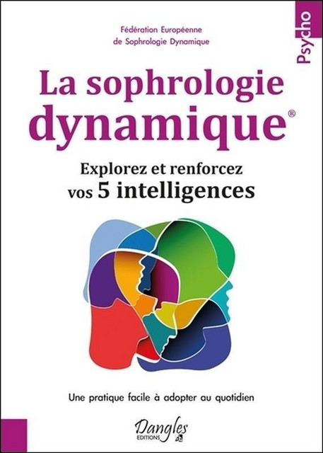 La sophrologie dynamique  -  Collectif - Dangles