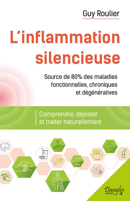 L'inflammation silencieuse  - Guy Roulier - Dangles