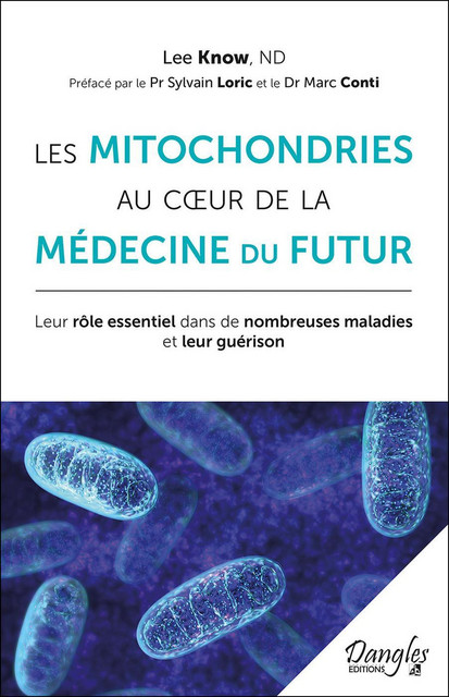 Les mitochondries au coeur de la médecine du futur - Lee Know - Dangles