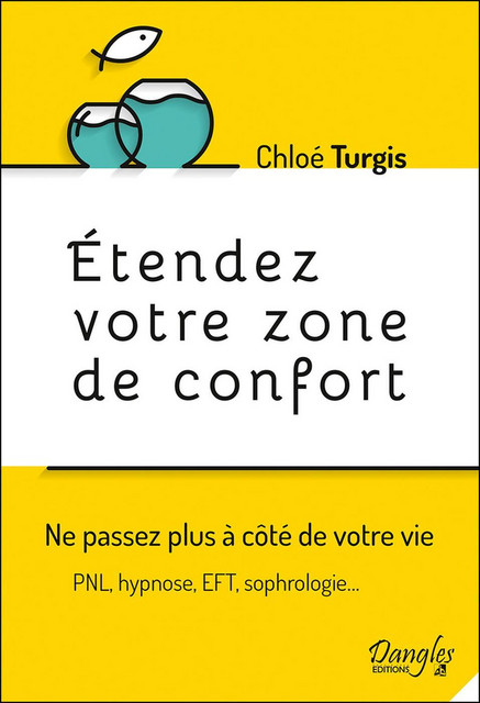 Etendez votre zone de confort  - Chloé Turgis - Dangles