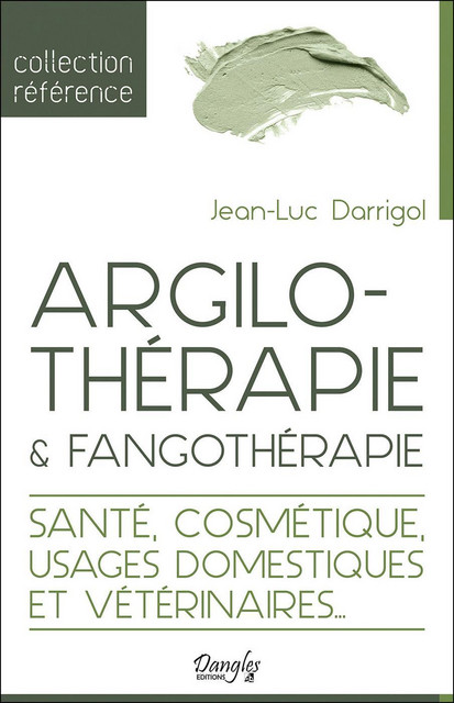 Argilothérapie & Fangothérapie  - Jean-Luc Darrigol - Dangles