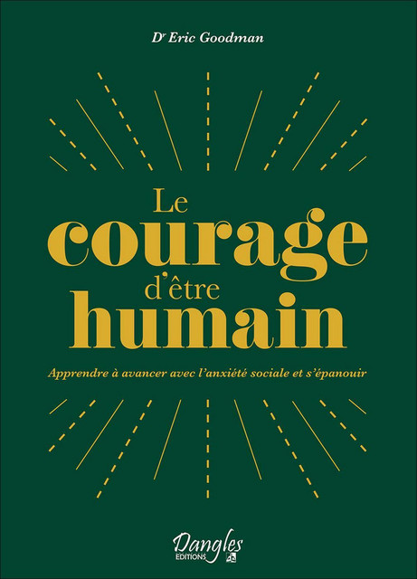 Le courage d'être humain  - Eric Goodman - Dangles